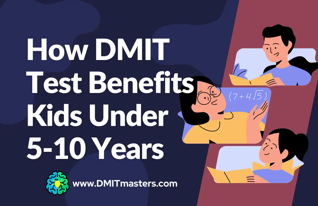 How DMIT Test Benefits Kids Under 5-10 Years